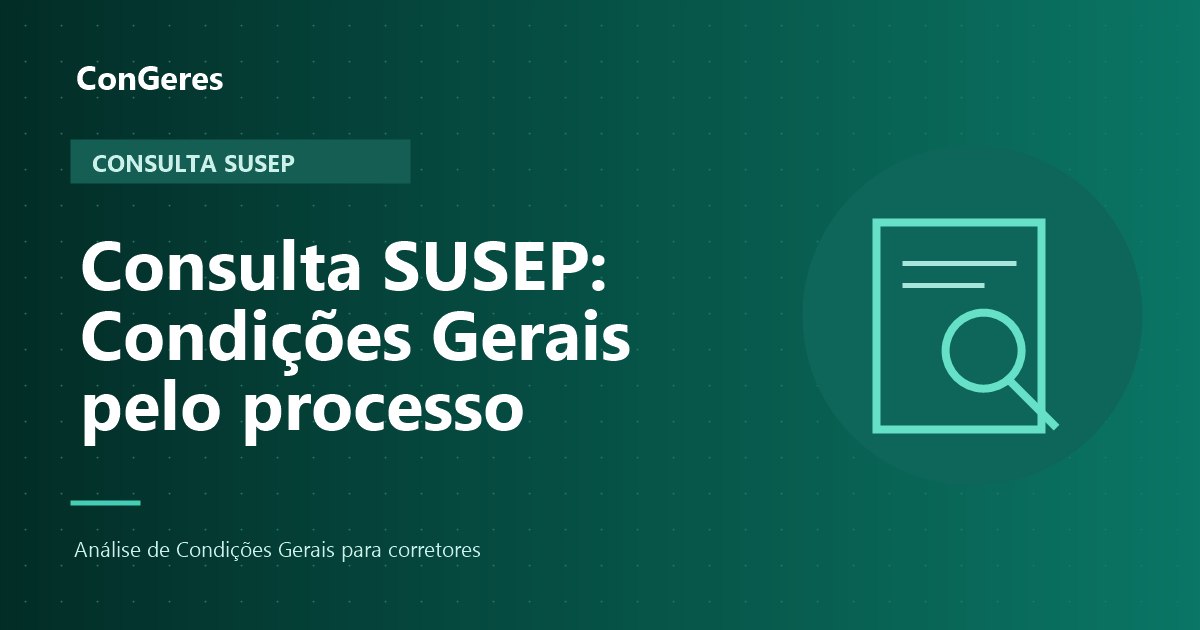 Capa: Consulta das Condições Gerais pelo número do processo SUSEP